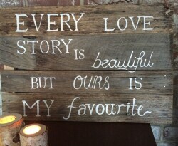 'Every Love Story' Rustic Sign'